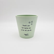 Load image into Gallery viewer, Thank You For All You Do - Cheeky Plant Co. Positive Pot - 11cmD x 11cmH