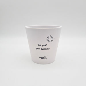Be Your Own Sunshine - Cheeky Plant Co. Positive Pot - 11cmD x 11cmH