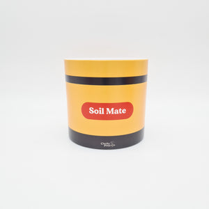plants are my soil mates pot Soil Mate