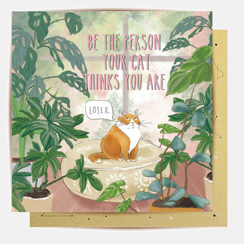 Greeting Card - Who Your Cat Thinks You Are