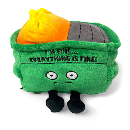 I'm Fine… Everything is Fine Dumpster - Punchkins Plushie