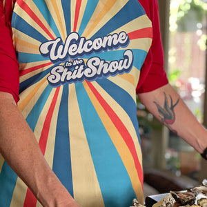 Funny Apron - Welcome to the Shitshow